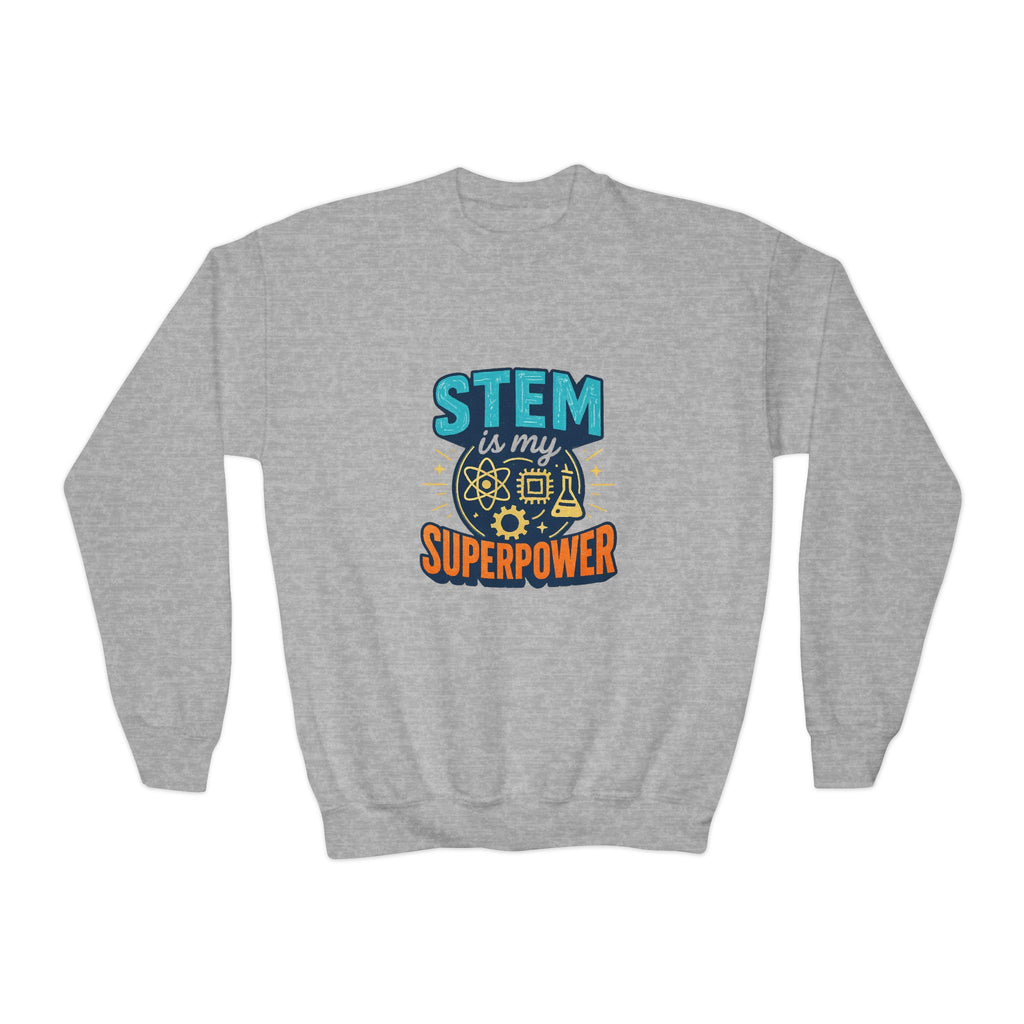 STEM Is My Superpower Youth Crewneck Sweatshirt | Science Engineering Math